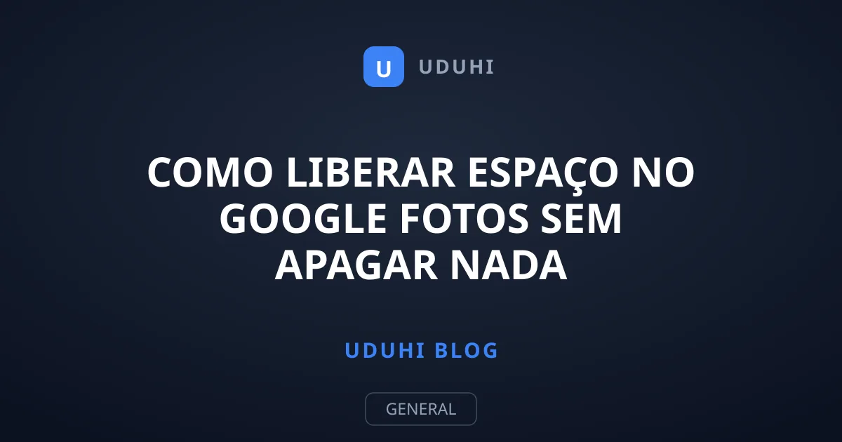 Como Liberar Espaço no Google Fotos sem Apagar Nada