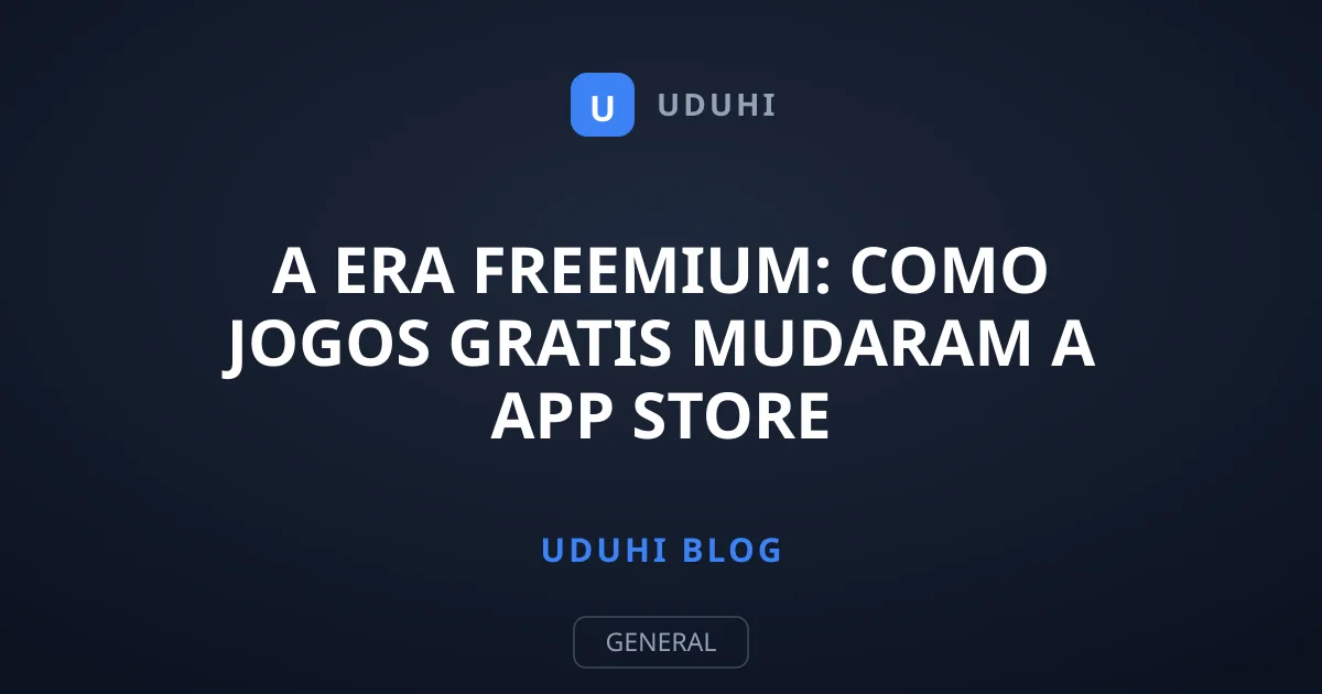 A Era Freemium: Como Jogos Gratis Mudaram a App Store