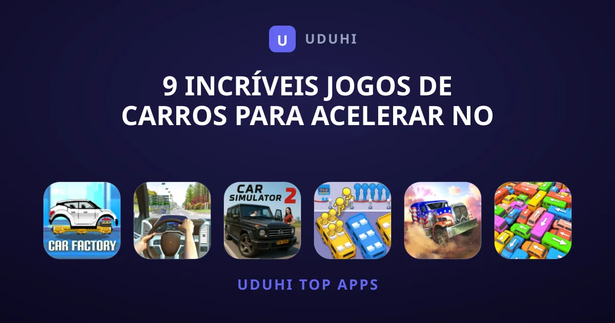 9 Incríveis Jogos de Carros para Acelerar no Seu Celular